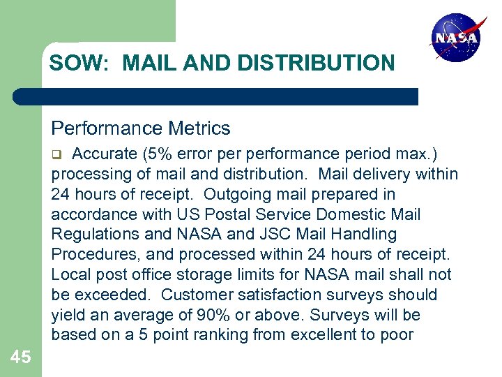 SOW: MAIL AND DISTRIBUTION Performance Metrics Accurate (5% error performance period max. ) processing