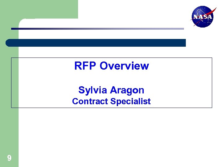 RFP Overview Sylvia Aragon Contract Specialist 9 