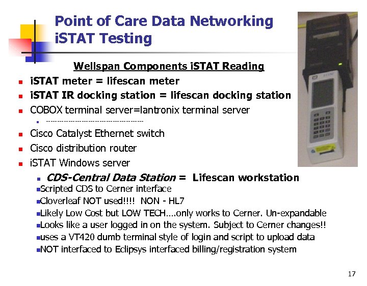 Point of Care Data Networking i. STAT Testing n n n Wellspan Components i.