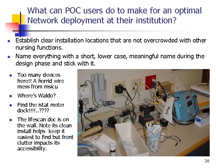 What can POC users do to make for an optimal Network deployment at their