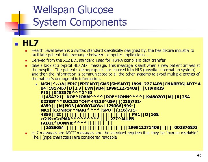 Wellspan Glucose System Components n HL 7 n n Health Level Seven is a