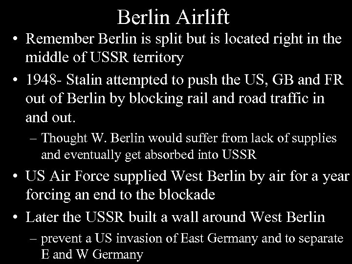 Berlin Airlift • Remember Berlin is split but is located right in the middle