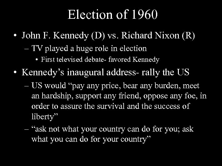 Election of 1960 • John F. Kennedy (D) vs. Richard Nixon (R) – TV