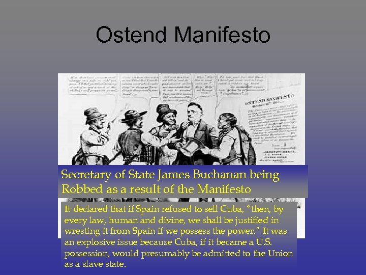 Ostend Manifesto Secretary of State James Buchanan being Robbed as a result of the