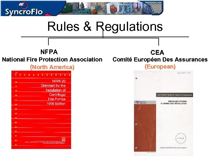 Rules & Regulations NFPA National Fire Protection Association (North America) CEA Comité Européen Des