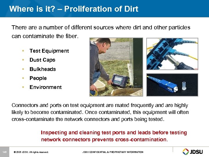 Where is it? – Proliferation of Dirt There a number of different sources where