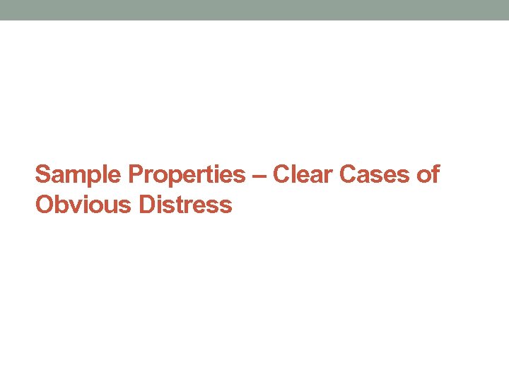 Sample Properties – Clear Cases of Obvious Distress 