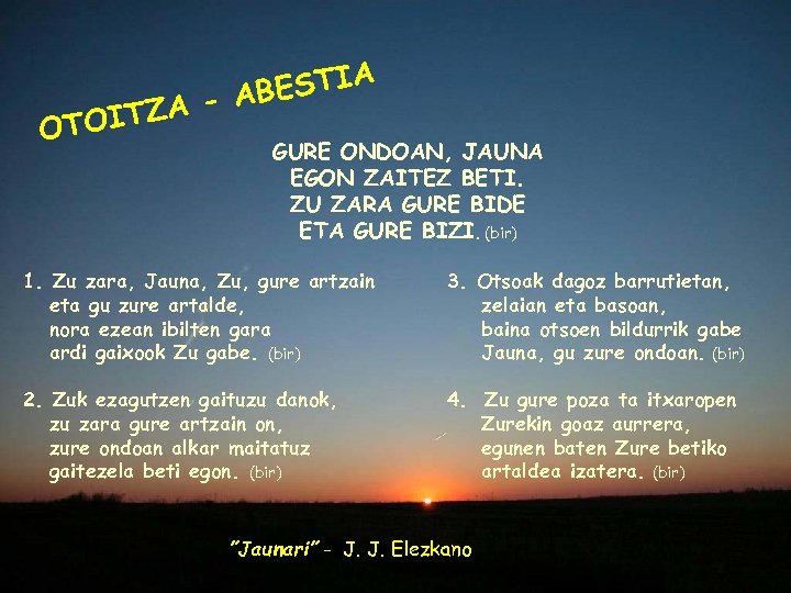 ESTIA B A - A OITZ OT GURE ONDOAN, JAUNA EGON ZAITEZ BETI. ZU