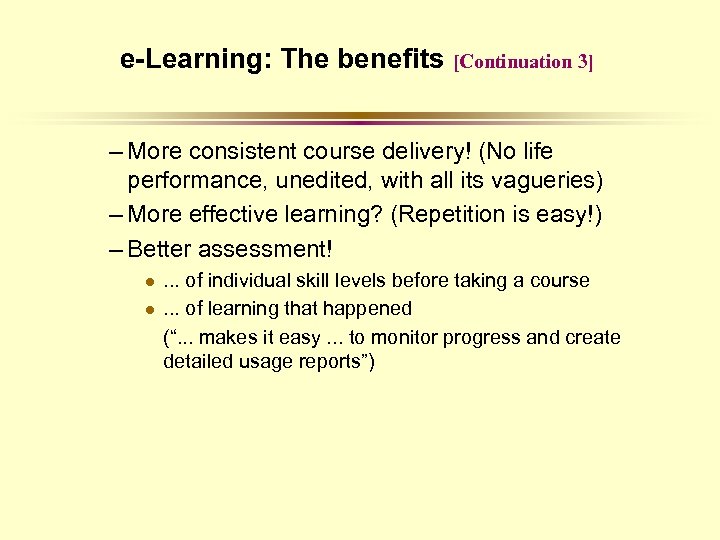 e-Learning: The benefits [Continuation 3] – More consistent course delivery! (No life performance, unedited,