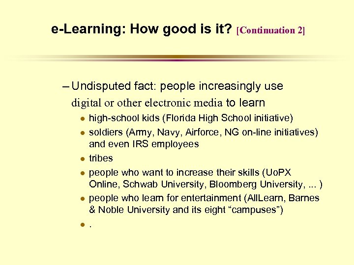 e-Learning: How good is it? [Continuation 2] – Undisputed fact: people increasingly use digital