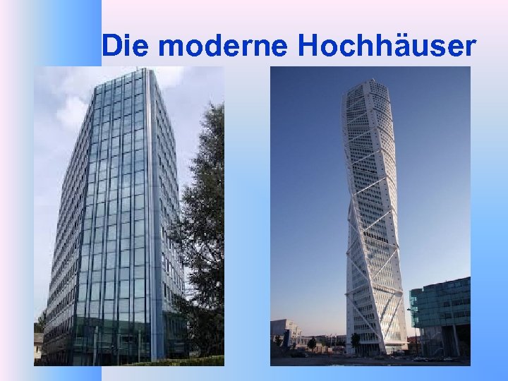 Die moderne Hochhäuser 