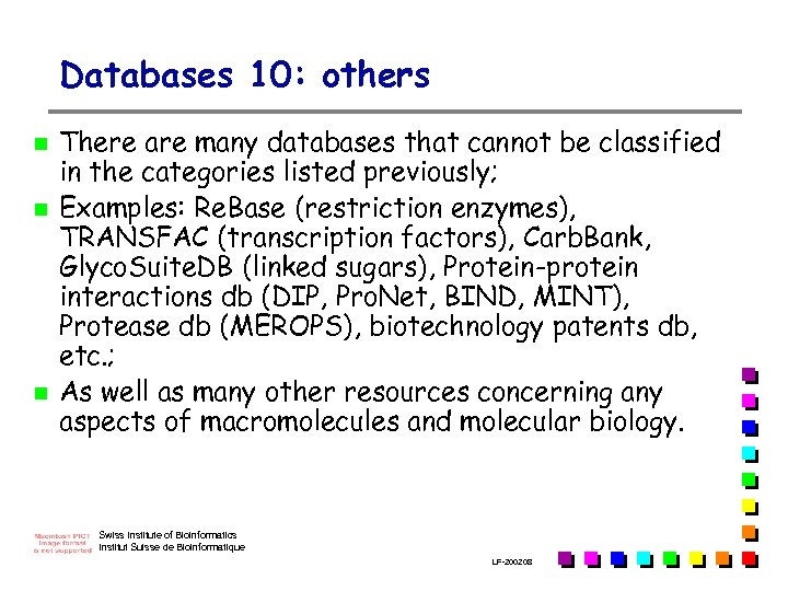 Databases 10: others n n n There are many databases that cannot be classified