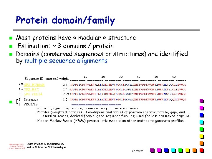 Protein domain/family n n Most proteins have « modular » structure Estimation: ~ 3