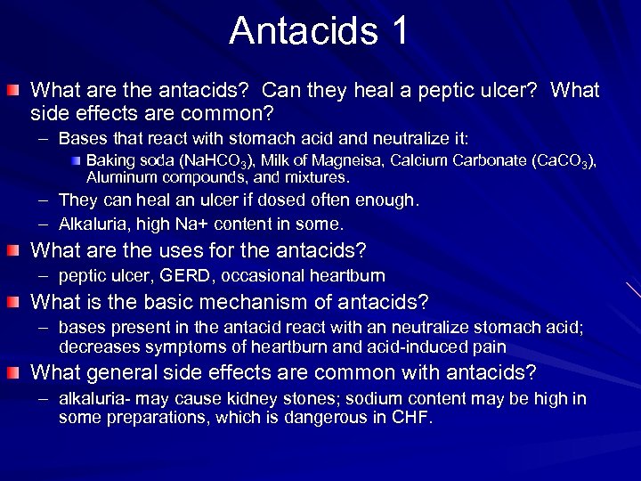 Antacids 1 What are the antacids? Can they heal a peptic ulcer? What side
