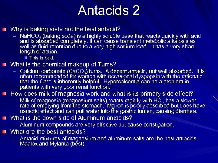 Antacids 2 Why is baking soda not the best antacid? – Na. HCO 3
