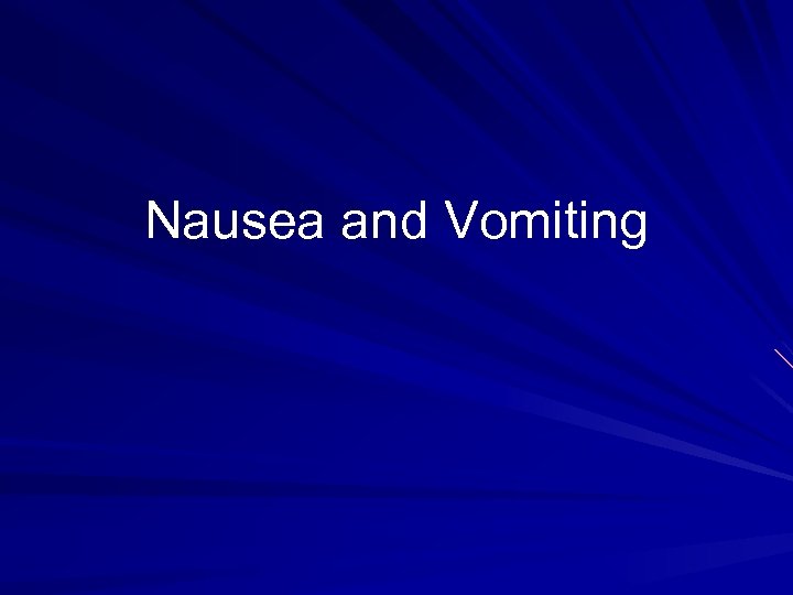 Nausea and Vomiting 