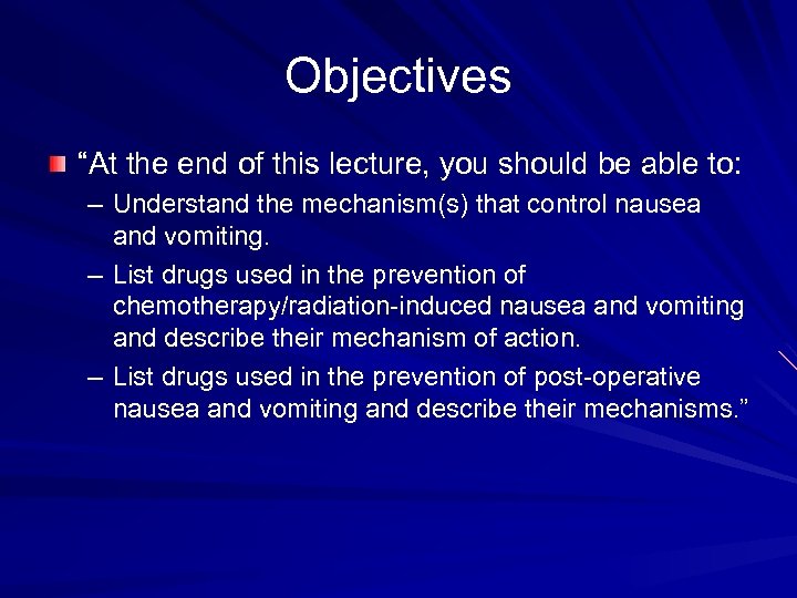 Objectives “At the end of this lecture, you should be able to: – Understand