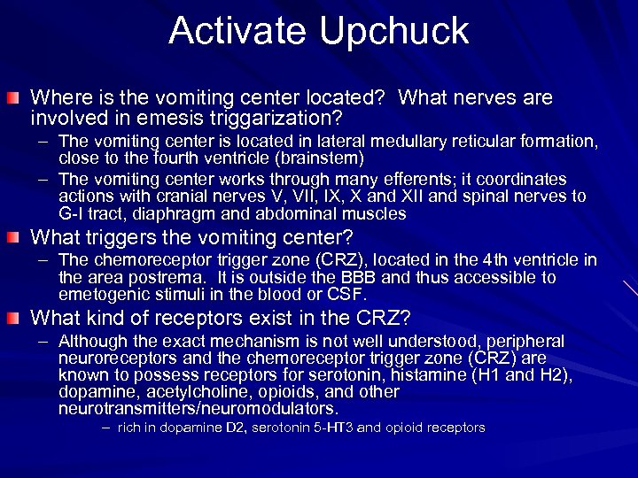Activate Upchuck Where is the vomiting center located? What nerves are involved in emesis