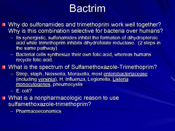 Bactrim Why do sulfonamides and trimethoprim work well together? Why is this combination selective