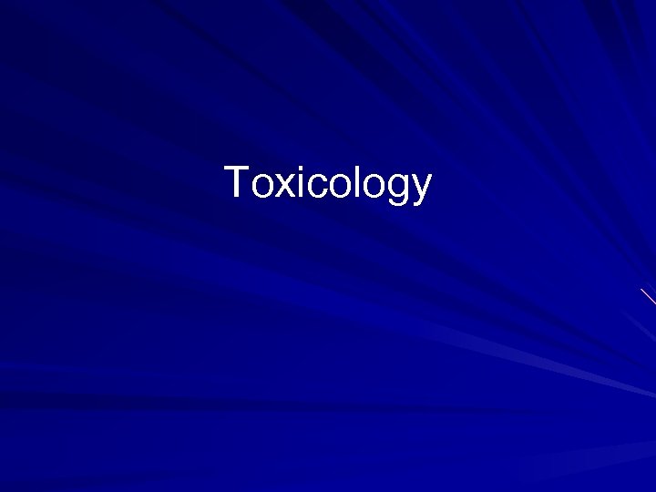 Toxicology 