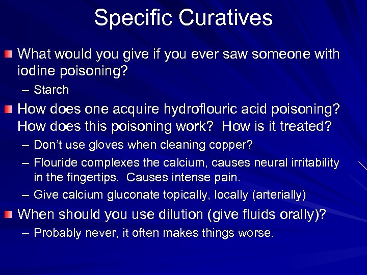 Specific Curatives What would you give if you ever saw someone with iodine poisoning?