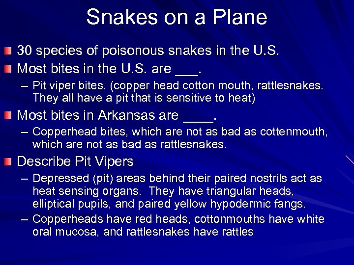 Snakes on a Plane 30 species of poisonous snakes in the U. S. Most