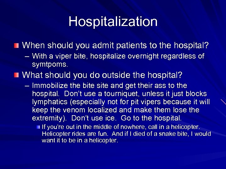Hospitalization When should you admit patients to the hospital? – With a viper bite,