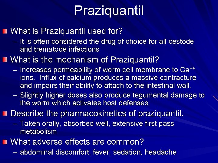 Praziquantil What is Praziquantil used for? – It is often considered the drug of