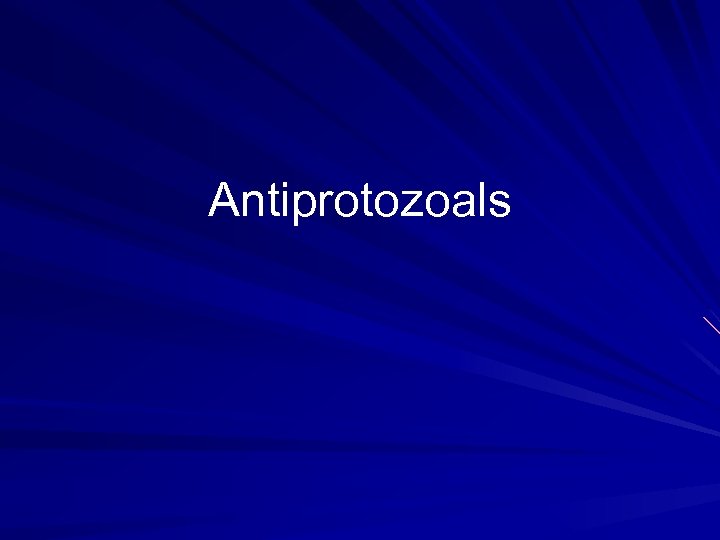 Antiprotozoals 
