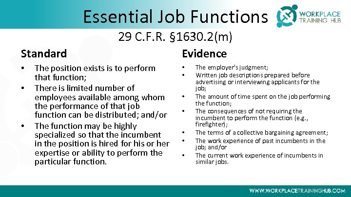 Essential Job Functions 29 C. F. R. § 1630. 2(m) Standard • • •