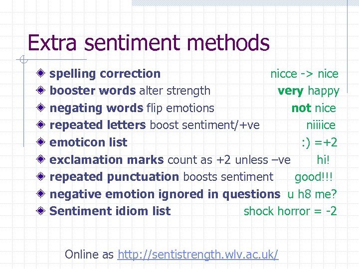 Extra sentiment methods spelling correction nicce -> nice booster words alter strength very happy