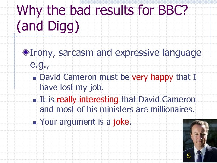 Why the bad results for BBC? (and Digg) Irony, sarcasm and expressive language e.