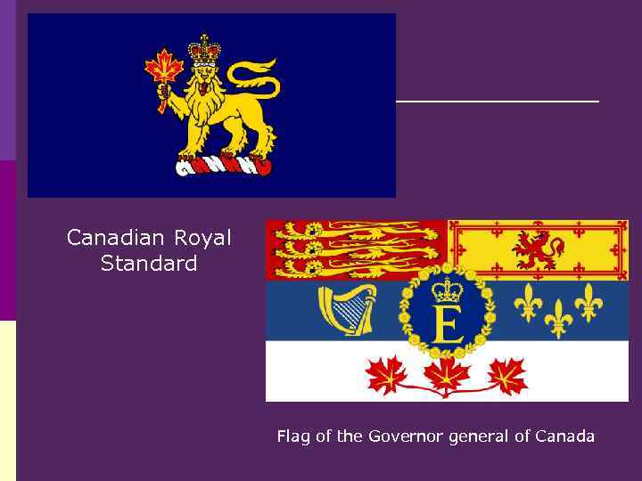 Canadian Royal Standard Flag of the Governor general of Canada 