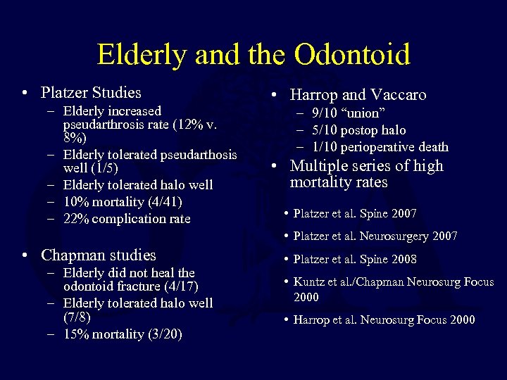 Elderly and the Odontoid • Platzer Studies – Elderly increased pseudarthrosis rate (12% v.