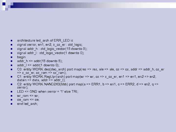 n n n n architecture led_arch of ERR_LED is signal serror, en 1, en