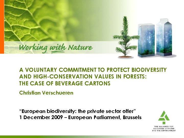 A VOLUNTARY COMMITMENT TO PROTECT BIODIVERSITY AND HIGH-CONSERVATION VALUES IN FORESTS: THE CASE OF