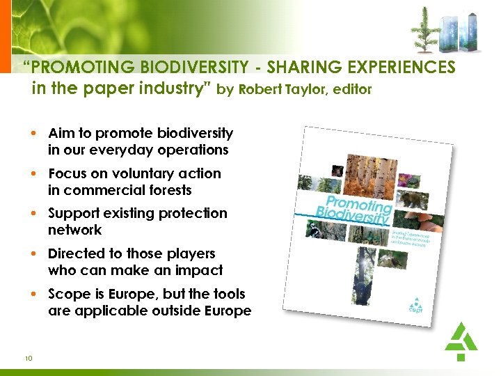 “PROMOTING BIODIVERSITY - SHARING EXPERIENCES in the paper industry" by Robert Taylor, editor •