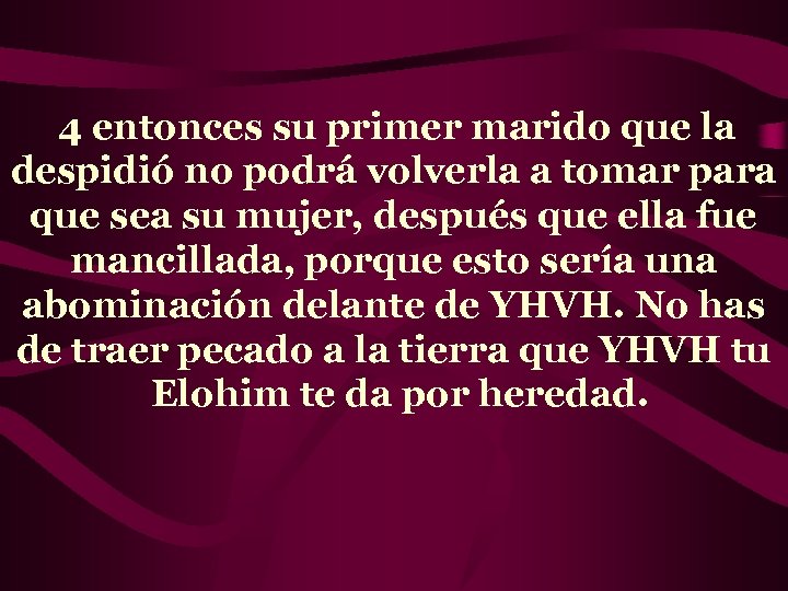  4 entonces su primer marido que la despidió no podrá volverla a tomar