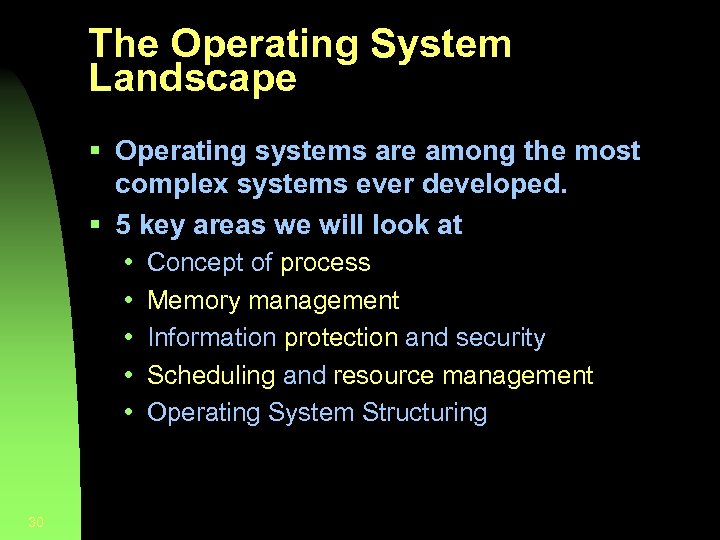 The Operating System Landscape § Operating systems are among the most complex systems ever