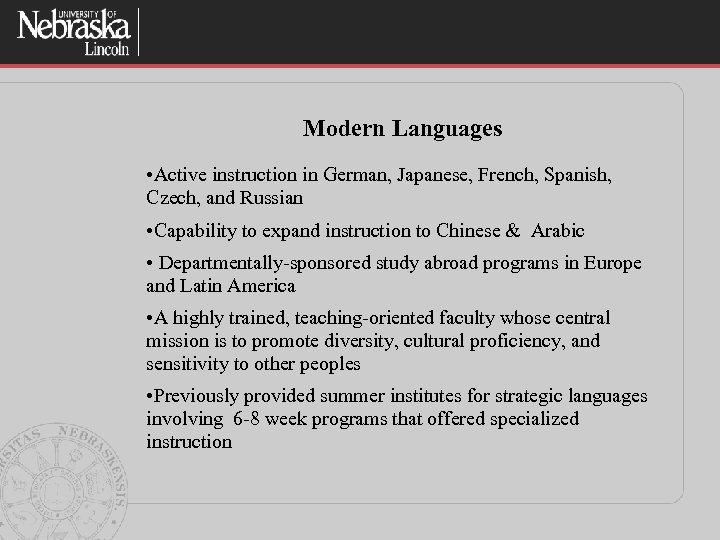 Modern Languages • Active instruction in German, Japanese, French, Spanish, Czech, and Russian •