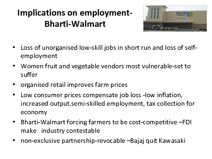 Implications on employment. Bharti-Walmart • Loss of unorganised low-skill jobs in short run and