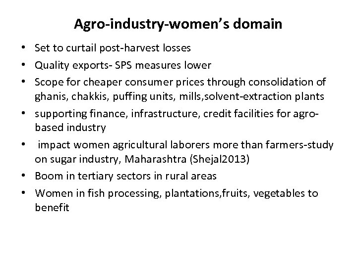 Agro-industry-women’s domain • Set to curtail post-harvest losses • Quality exports- SPS measures lower