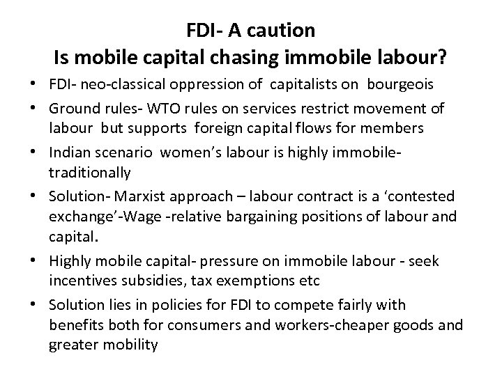 FDI- A caution Is mobile capital chasing immobile labour? • FDI- neo-classical oppression of