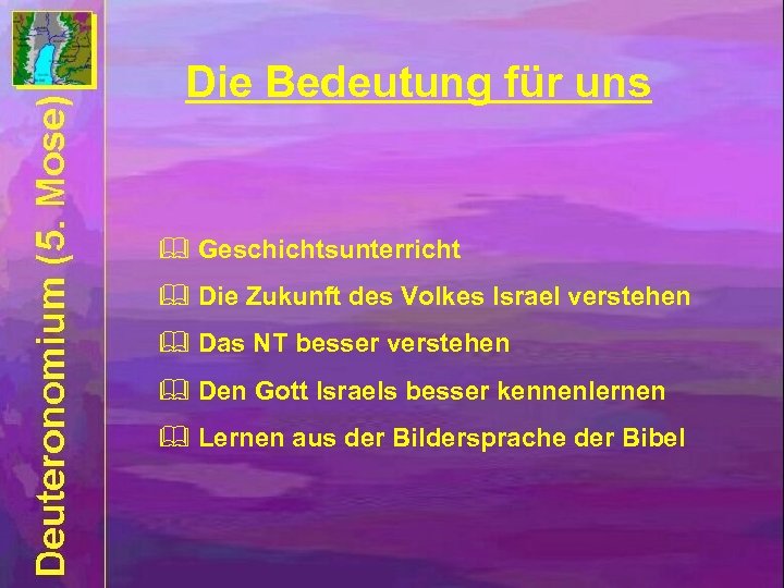 Die Bedeutung für uns & Geschichtsunterricht & Die Zukunft des Volkes Israel verstehen &