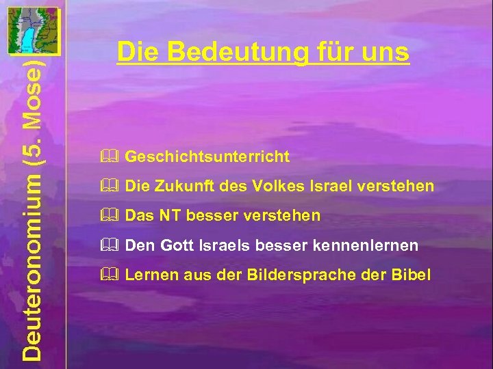 Die Bedeutung für uns & Geschichtsunterricht & Die Zukunft des Volkes Israel verstehen &