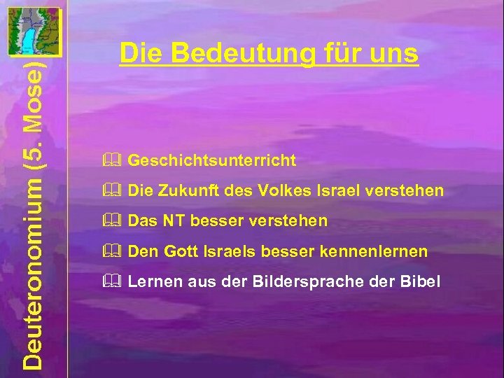 Die Bedeutung für uns & Geschichtsunterricht & Die Zukunft des Volkes Israel verstehen &