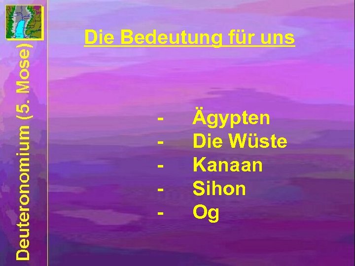 Die Bedeutung für uns - Ägypten Die Wüste Kanaan Sihon Og 