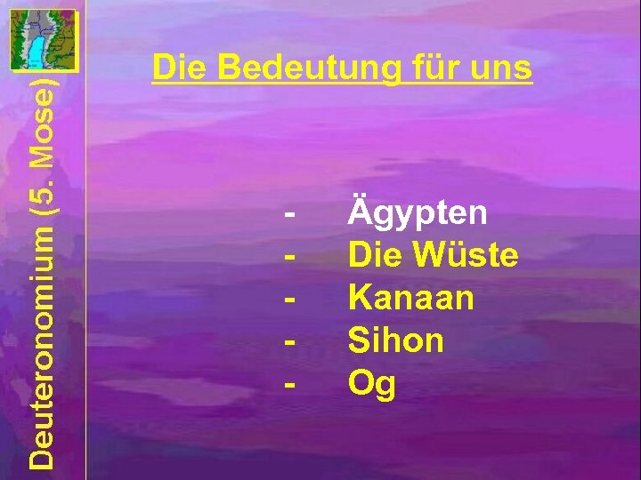 Die Bedeutung für uns - Ägypten Die Wüste Kanaan Sihon Og 