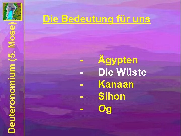 Die Bedeutung für uns - Ägypten Die Wüste Kanaan Sihon Og 