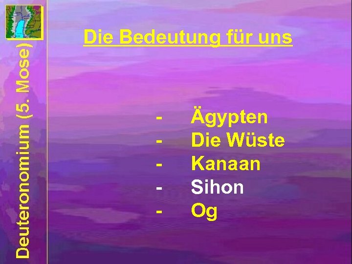 Die Bedeutung für uns - Ägypten Die Wüste Kanaan Sihon Og 